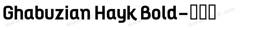 Ghabuzian Hayk Bold字体转换